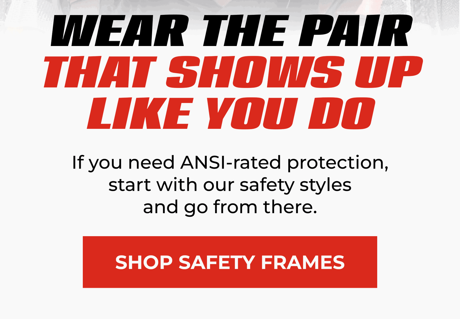 Wear The Pair That Shows Up Like You Do
