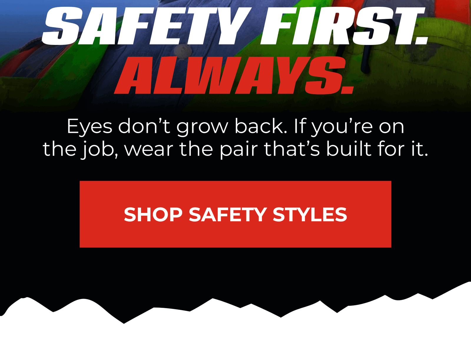 Safety First. Always.