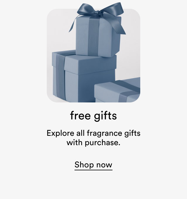 Free Gifts | Explore all fragrance gifts with purchase | Shop now