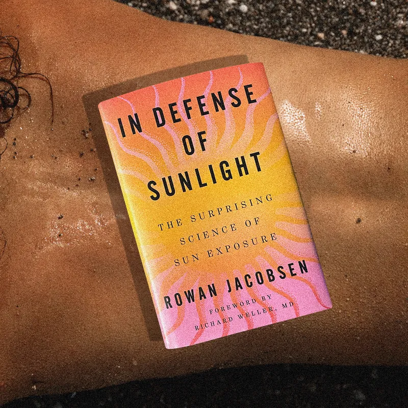 A New Book Says We Need to Get More Sun. Could There Be Something to It?