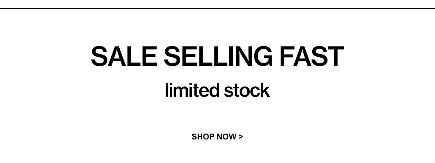 sale selling fast