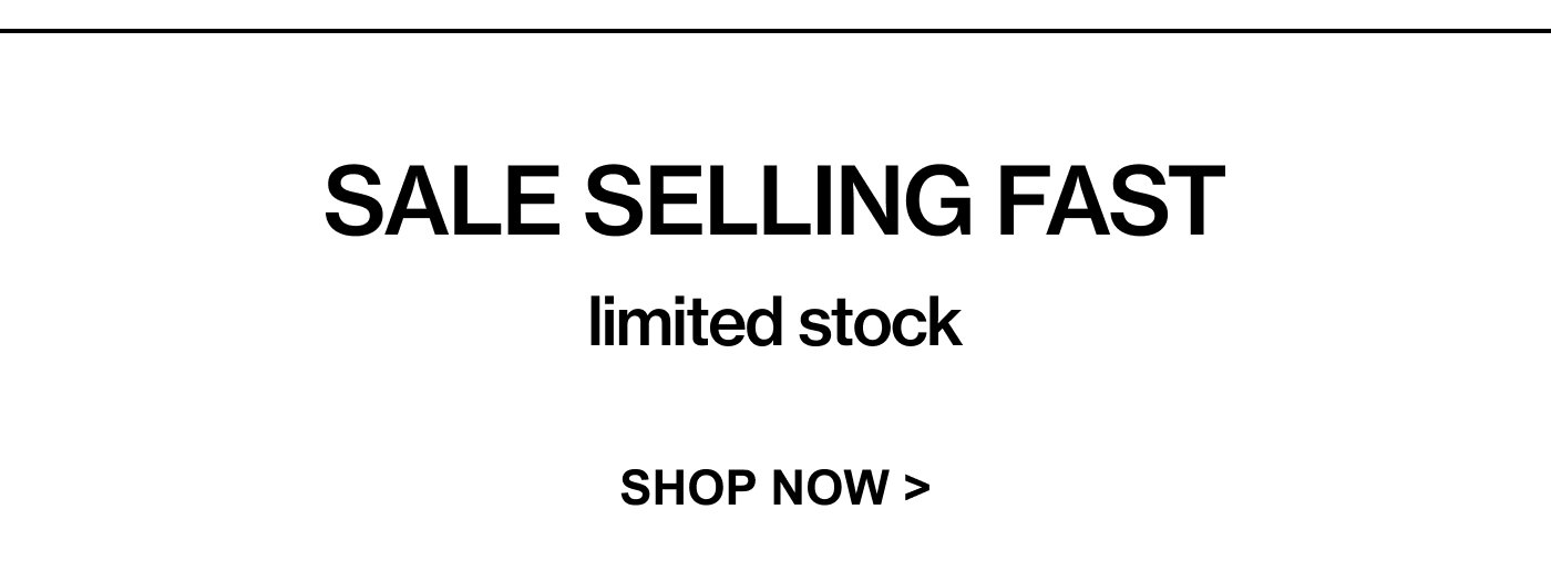 sale selling fast
