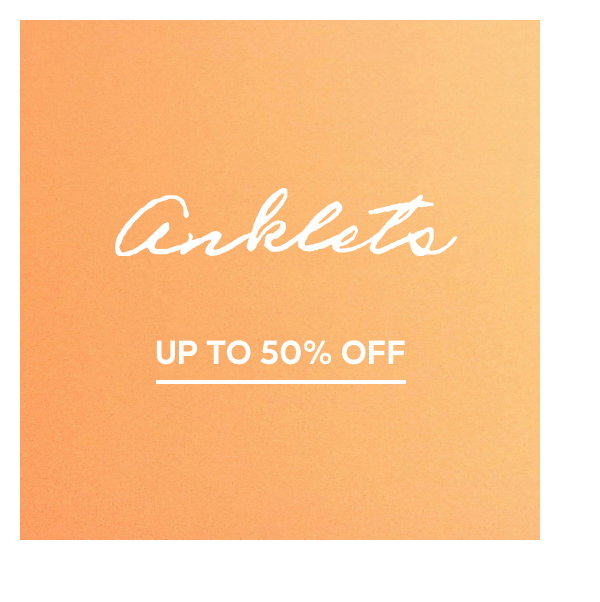 Anklets UP TO 50% OFF