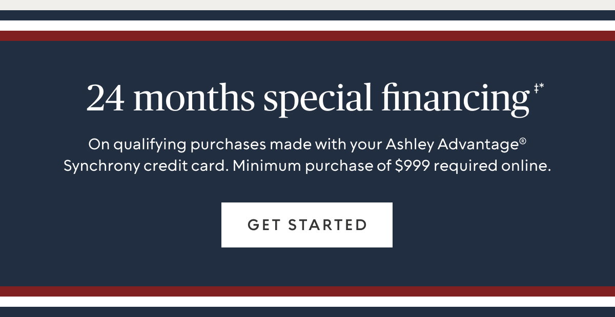 24 months special financing‡*, $999 min