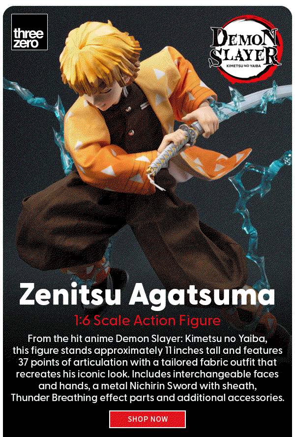 Zenitsu Agatsuma 1:6 Scale Action Figure From the hit anime Demon Slayer: Kimetsu no Yaiba, this figure stands approximately 11 inches tall and features 37 points of articulation with a tailored fabric outfit that recreates his iconic look. Includes interchangeable faces and hands, a metal Nichirin Sword with sheath, Thunder Breathing effect parts and additional accessories. SHOP NOW 