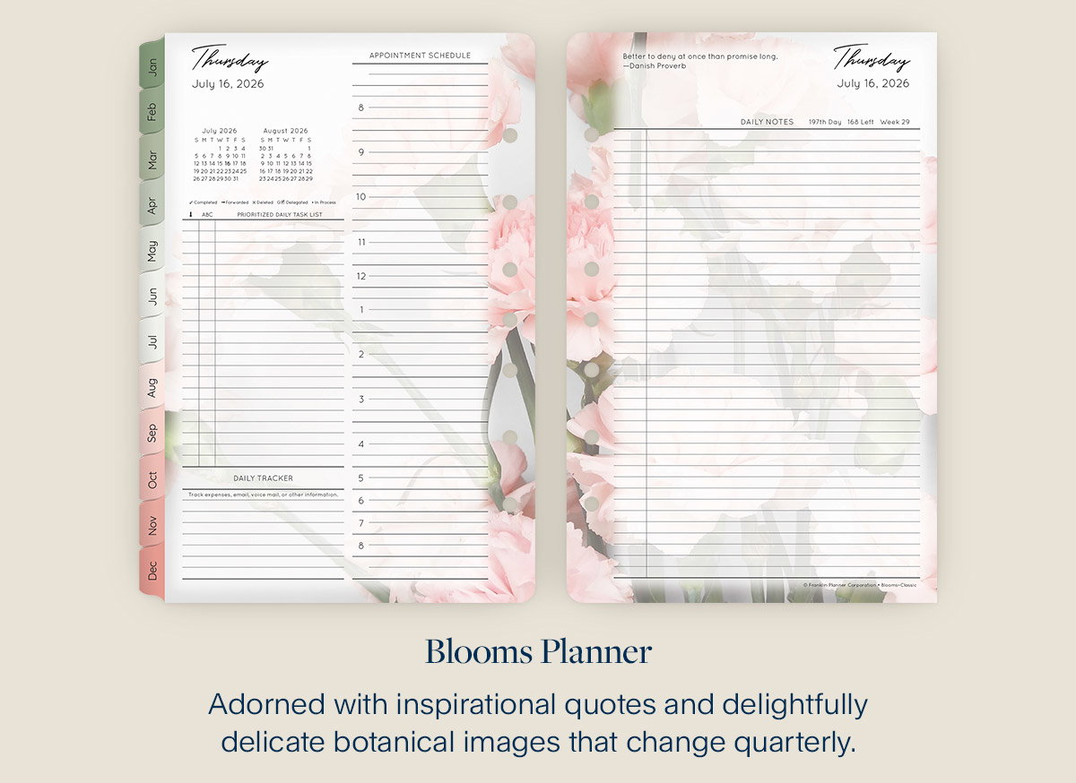 Blooms Planner. Adorned with inspirational quotes and delightfully delicate botanical images that change quarterly.