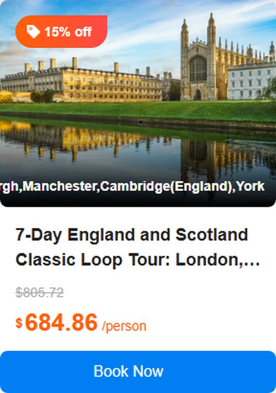 7-Day England and Scotland Classic Loop Tour: London, Cambridge, York, Edinburgh, Glasgow, Lake District & Manchester 4.6 (24 reviews) Tour Code: 745455