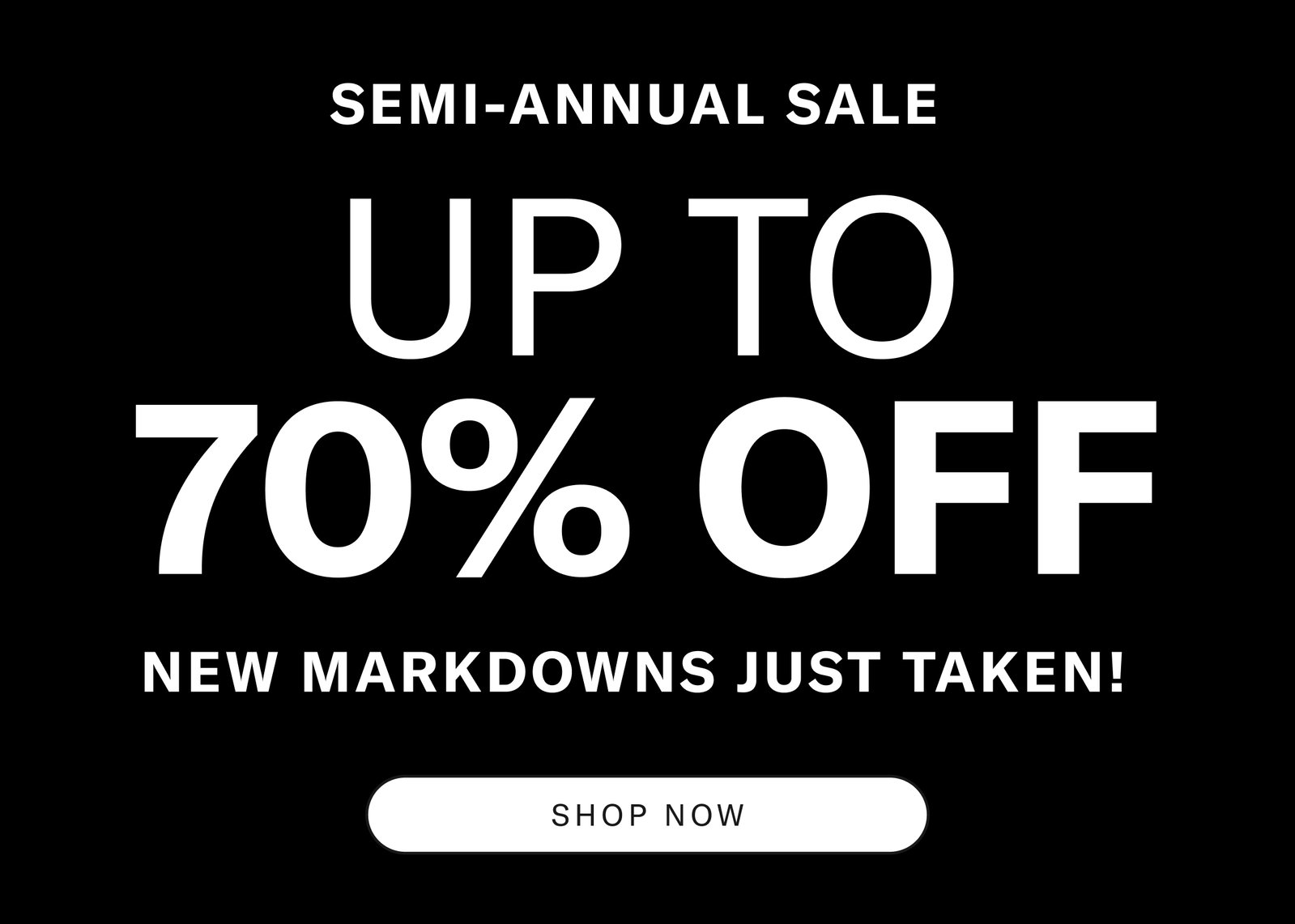 Semi Annual Sale, Up To70% OFF