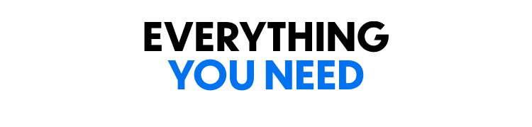 Everything You Need