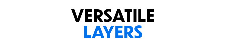 Versatile Layers
