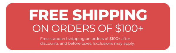 FREE SHIPPING ON ORDERS OF $100+