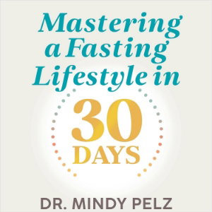 Mastering a Fasting Lifestyle in 30 Days
