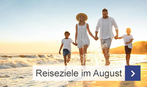 Die besten Reiseziele im August