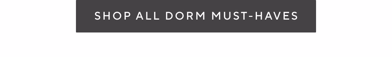 Shop all dorm must-haves
