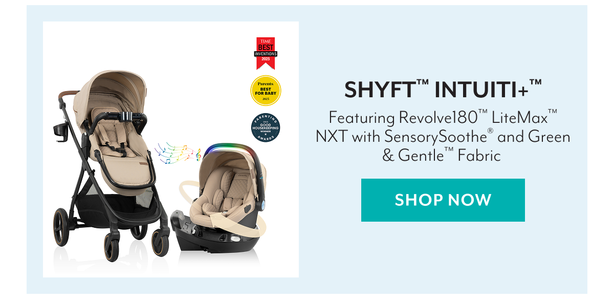 SHYFT™ INTUITI+™ Travel System featuring Revolve180™ LiteMax™ NXT with SensorySoothe® and Green & Gentle™ Fabric | SHOP NOW