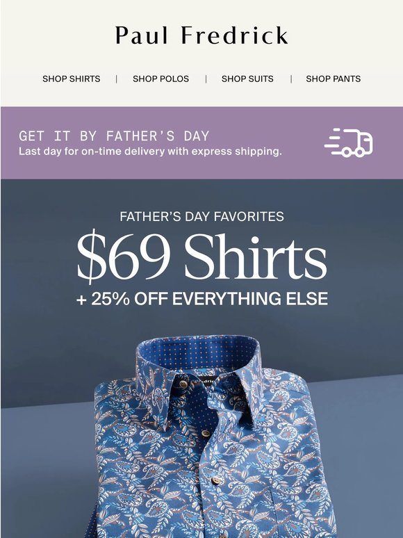 Ends tomorrow: $69 shirts + 25% off everything else.
