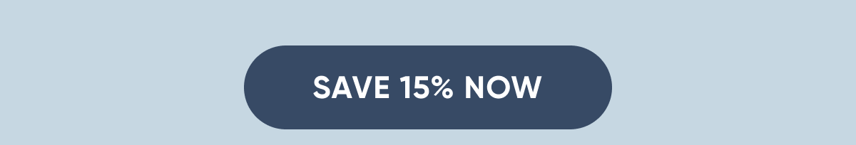 SAVE 15% NOW