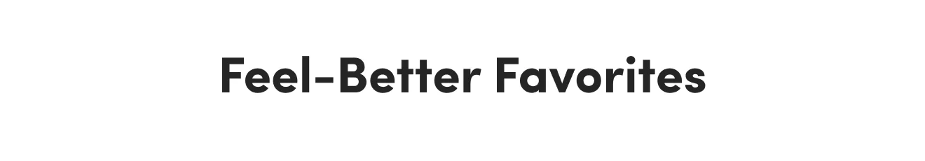 Feel-Better Favorites
