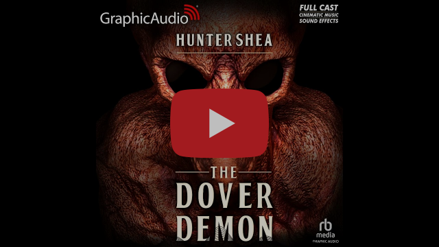 The Dover Demon by Hunter Shea (Graphic Audio Sample 2)
