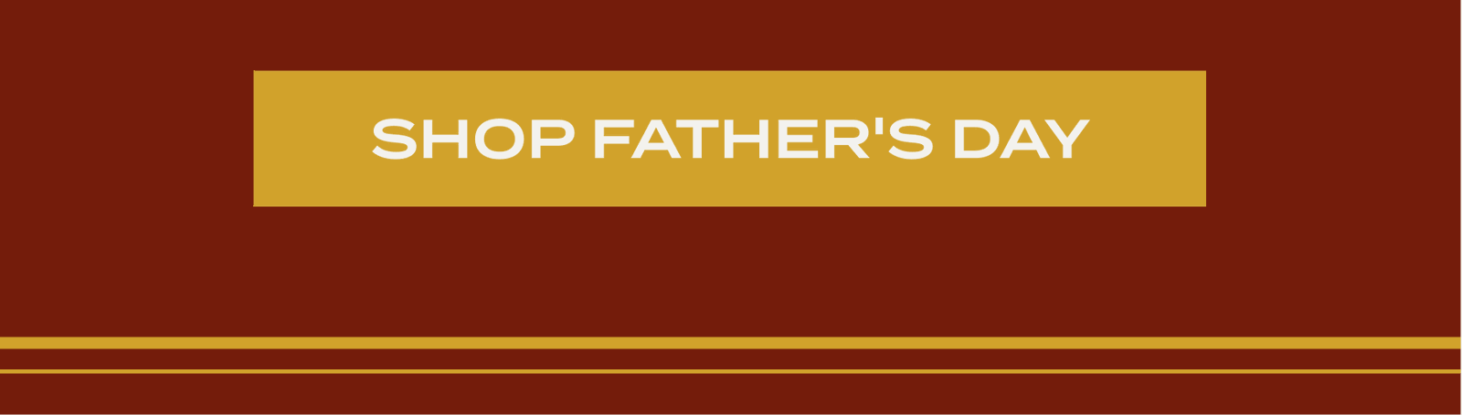 [SHOP FATHER'S DAY]