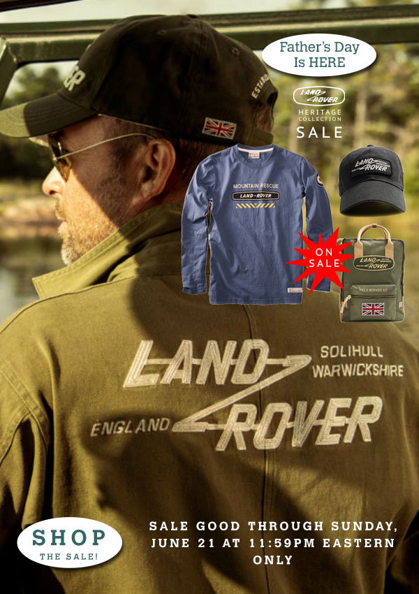 Father's Day is HERE! Save on Heritage Collection at RoverParts.com