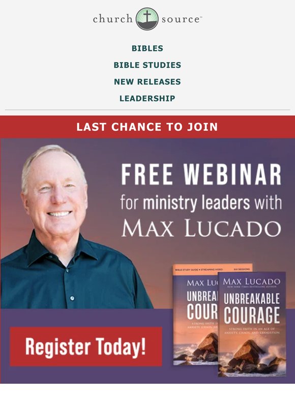 LAST CHANCE: Join Max Lucado for a free webinar!