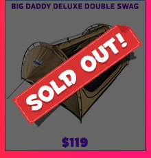 Big Daddy Deluxe Double Swag - Sold Out