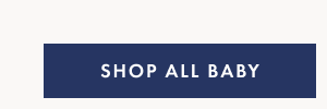 SHOP ALL BABY