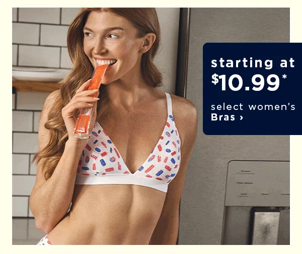 starting at $10.99 select women's bras