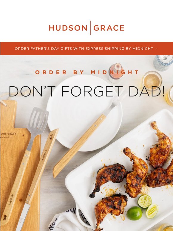 Hours Left—Father's Day Express Shipping Ends at MIDNIGHT!