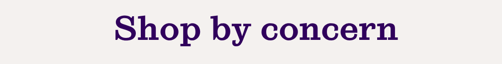 Shop by concern