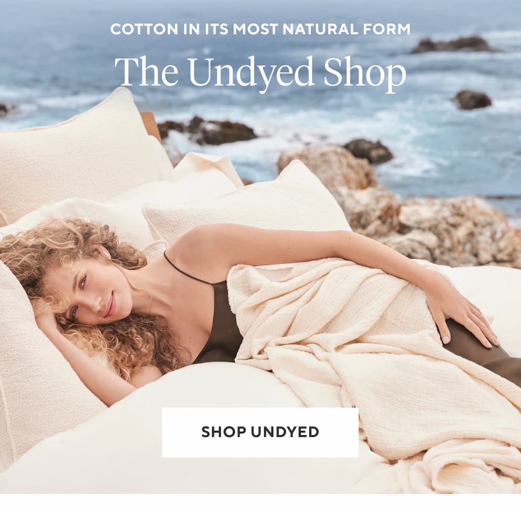 Cotton in its most natural form: The Undyed Shop Shop Undyed
