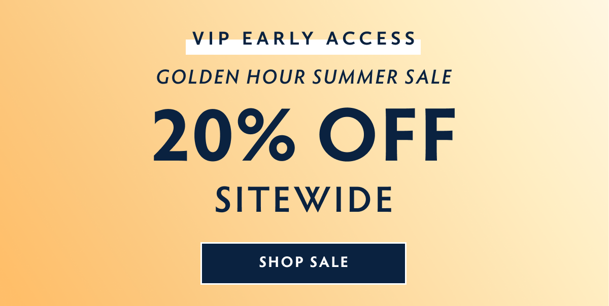 VIP EARLY ACCESS SHOP SALE