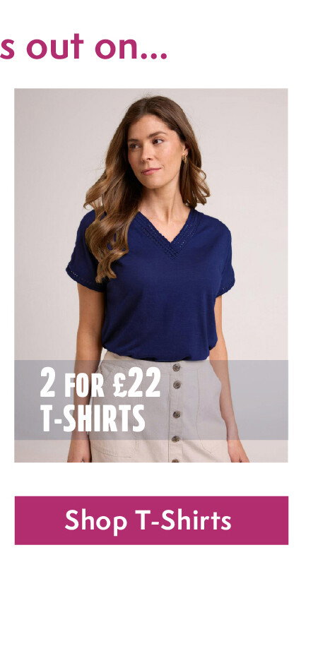 2 for £22 T-Shirts