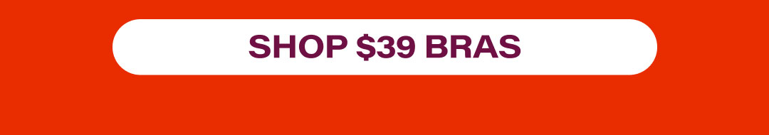 Shop $39 Bras