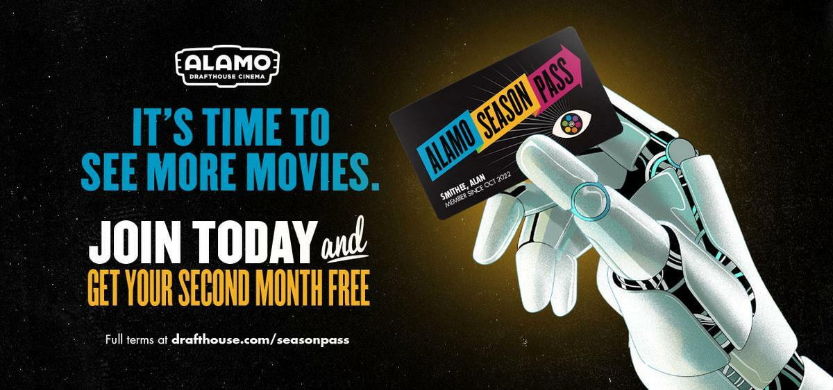 Give yourself the gift of movies. Alamo Season Pass monthly movie subscription starting at $10.99 