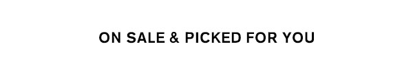 On Sale & Picked For You