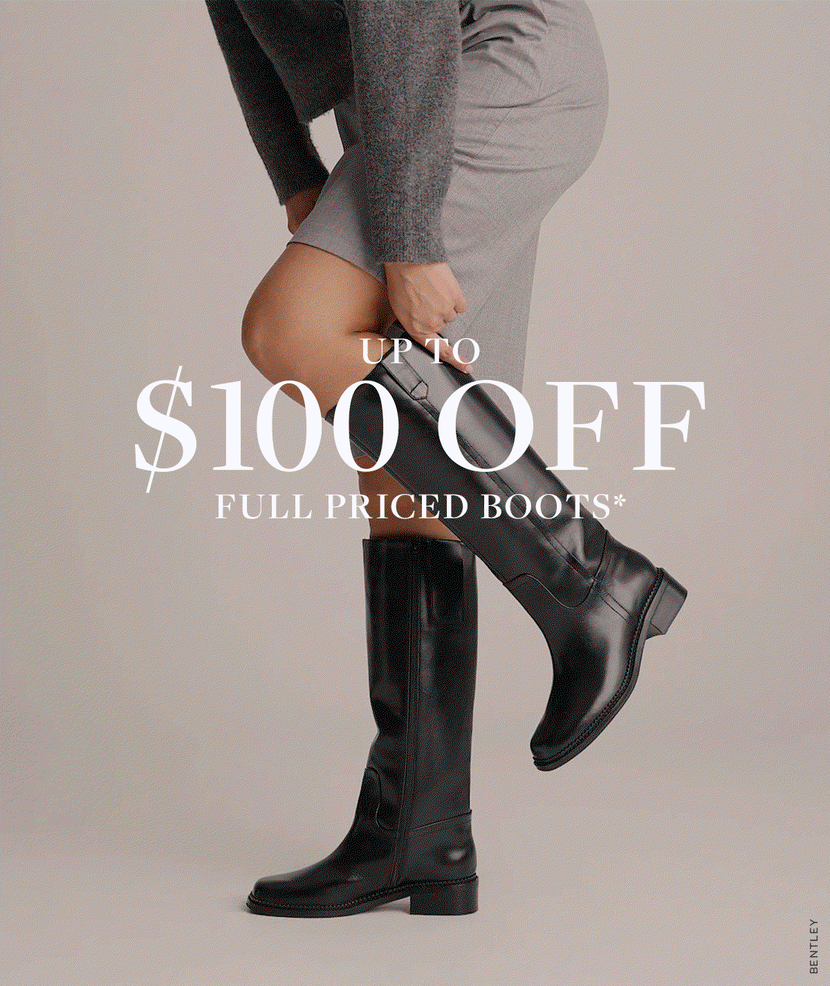 UP TO $100 OFF FULL-PRICED BOOTS*