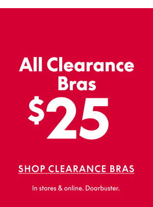 Clearance Bras $25