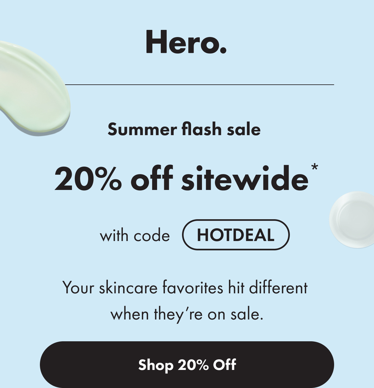 SUMMER FLASH SALE 20% OFF SITEWIDE WITH CODE HOTDEAL