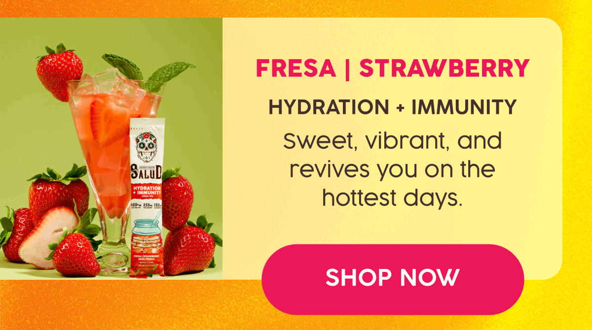 Fresa | Strawberry | Hydration + Immunity - Sweet, vibrant, and revives you on the hottest days. | Shop Now