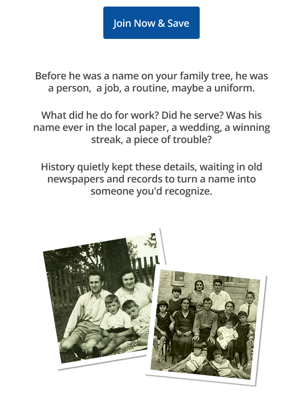 Before he was a name on your family tree, he was a person,  a job, a routine, maybe a uniform.