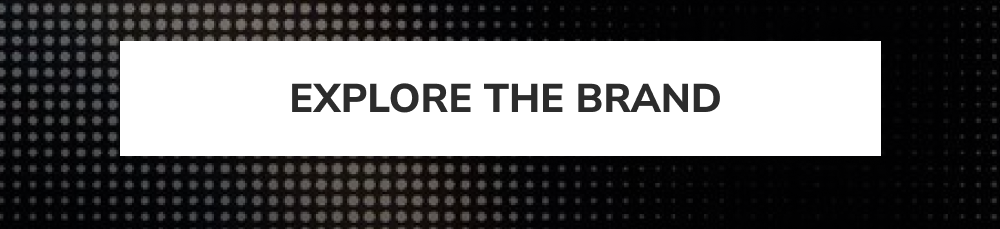 Explore the brand