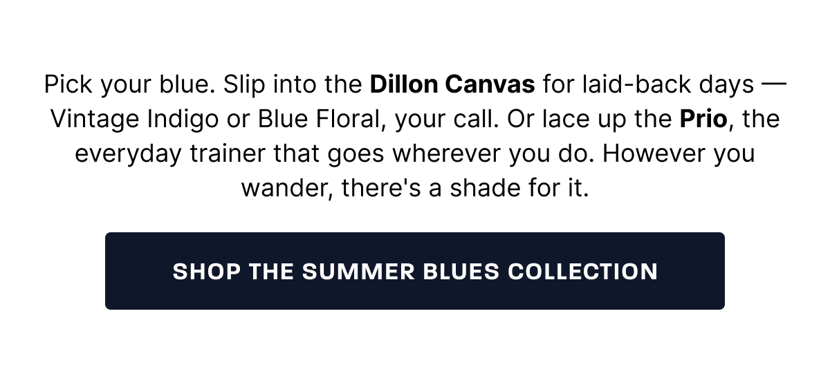 Fresh Starts, Barefoot Feeling. A few new styles have already become instant favorites.