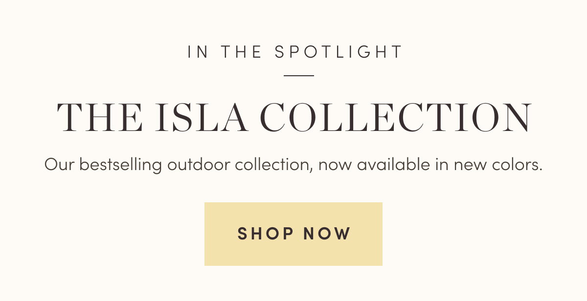 Shop the Isla Collection
