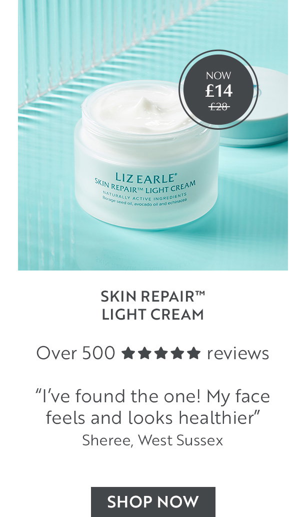 Skin Repair⢠Light Cream Over 500 reviews âIâve found the one! My face feels and looks healthierâ Sheree, West Sussex