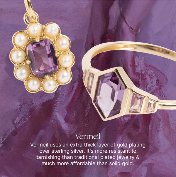 Choose From Solid Gold & Vermeil - Vermeil uses an extra thick layer of gold plating over sterling silver. It's more resistant to tarnishing than traditional plated jewelry & much more affordable than solid gold.