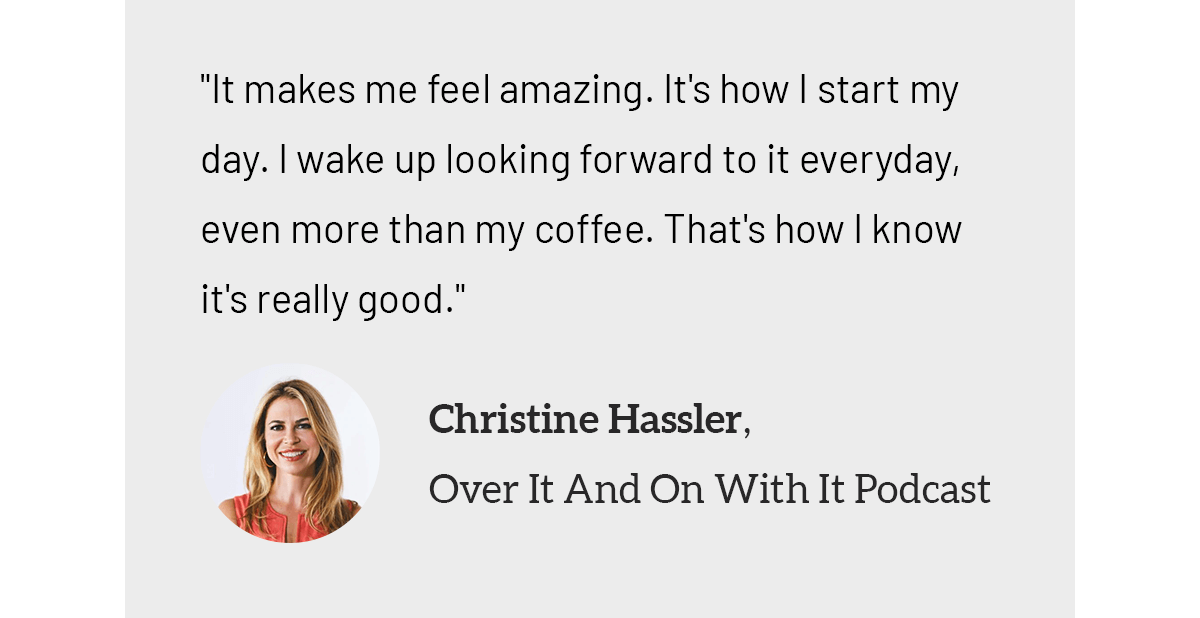 Review from - Christine Hassler, Over It And On With It Podcast