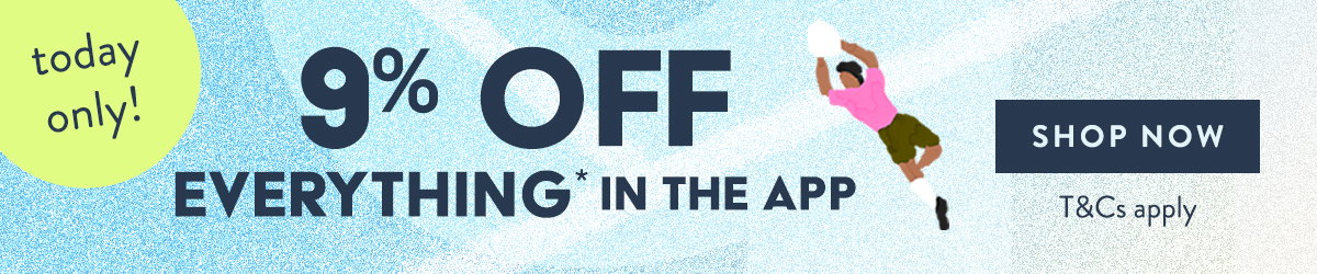 9% off EVERYTHING*