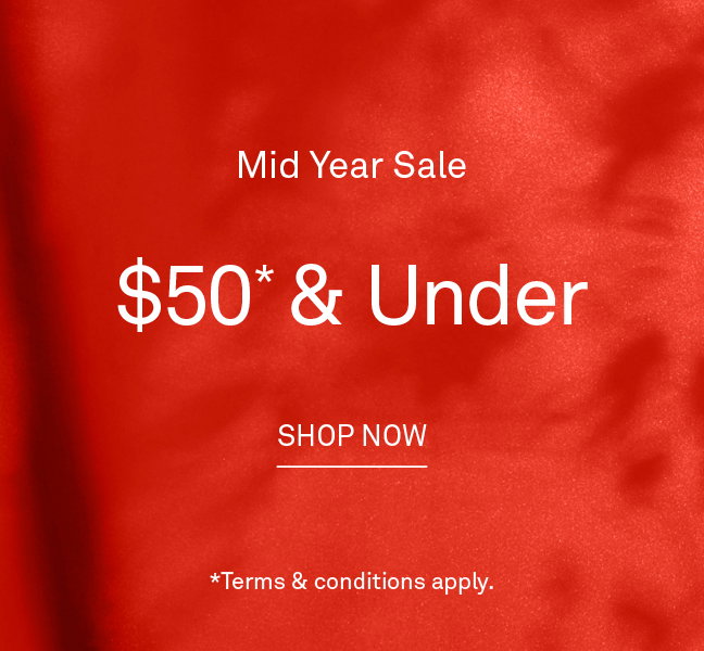 Shop Mid Year Sale - Styles $50 and Under